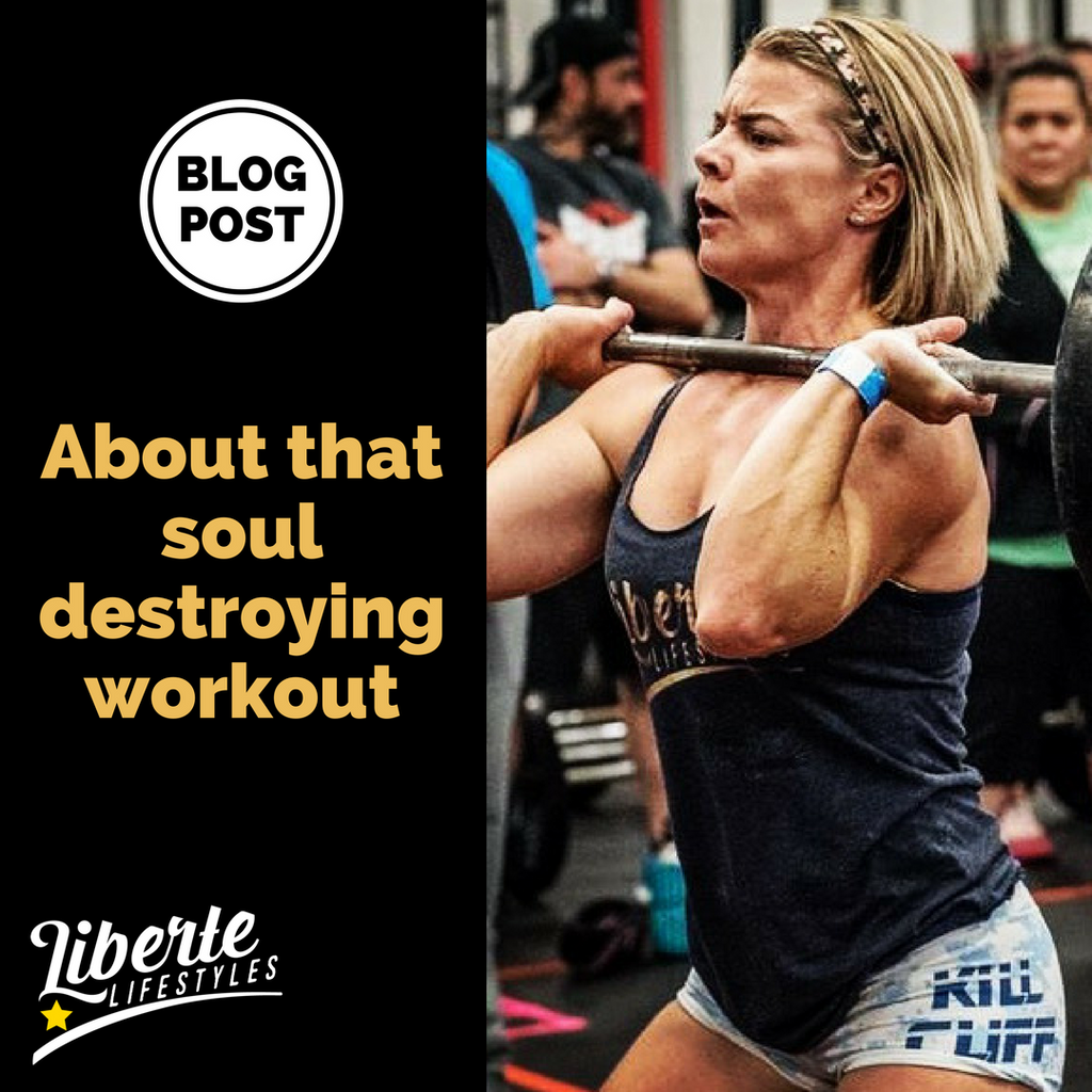 About that soul destroying workout