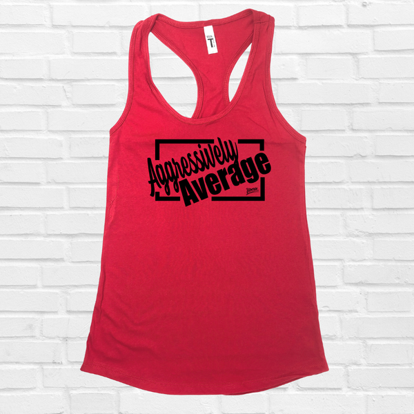 Aggressively Average Racerback Tank